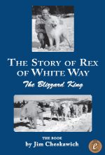 The Story of Rex of White Way, The Blizzard King, The Book